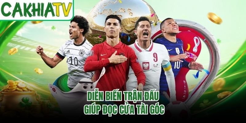 Diễn biến trận đấu giúp đọc cửa tài góc