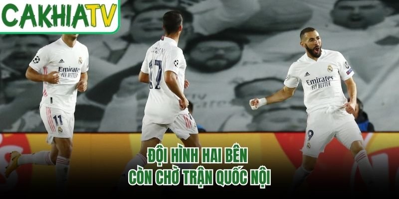 Đội hình hai bên còn chờ trận quốc nội