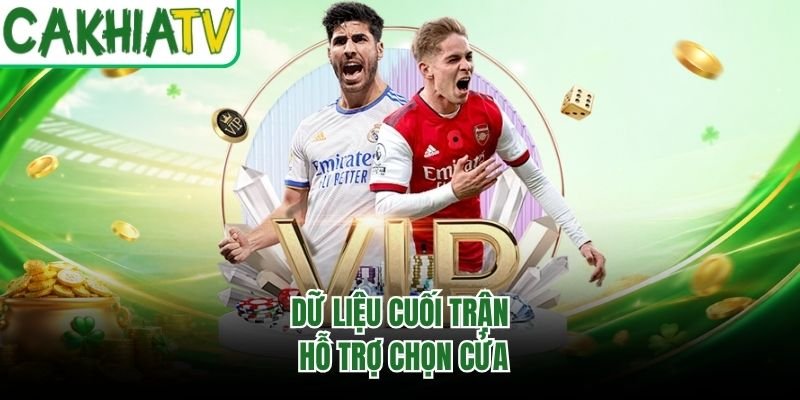 Dữ liệu cuối trận hỗ trợ chọn cửa