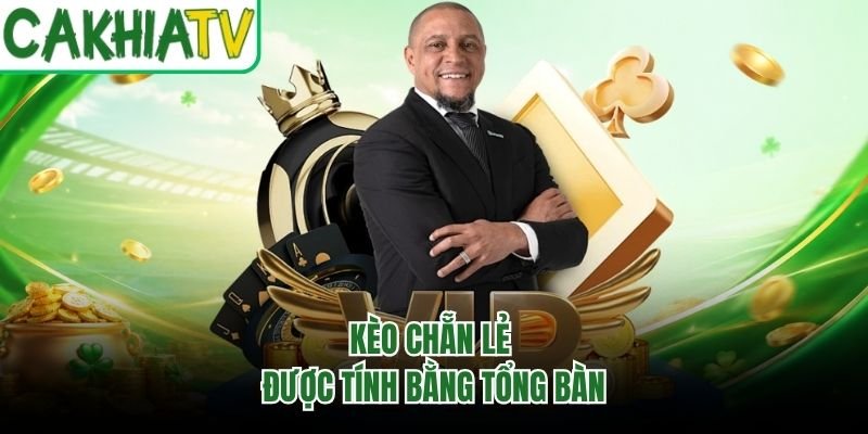 Kèo chẵn lẻ được tính bằng tổng bàn