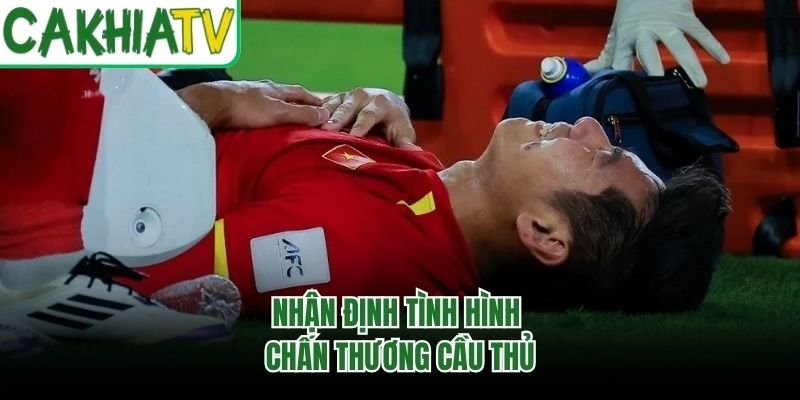 Nhận định tình hình chấn thương cầu thủ