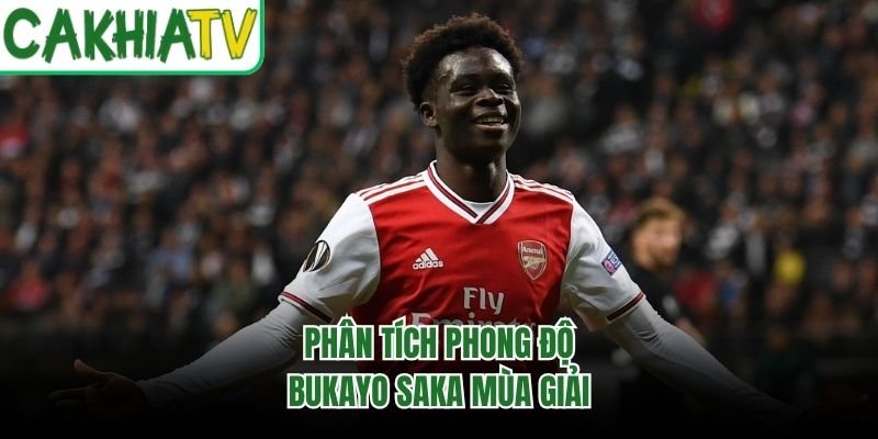 Phân tích phong độ Bukayo Saka mùa giải