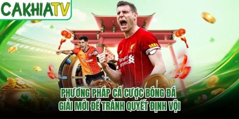 Phương Pháp Cá Cược Bóng Đá Giải Mới Để Tránh Quyết Định Vội