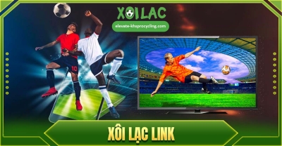 Xoilac-tvv.lol - Nền tảng xem bóng đá trực tuyến uy tín